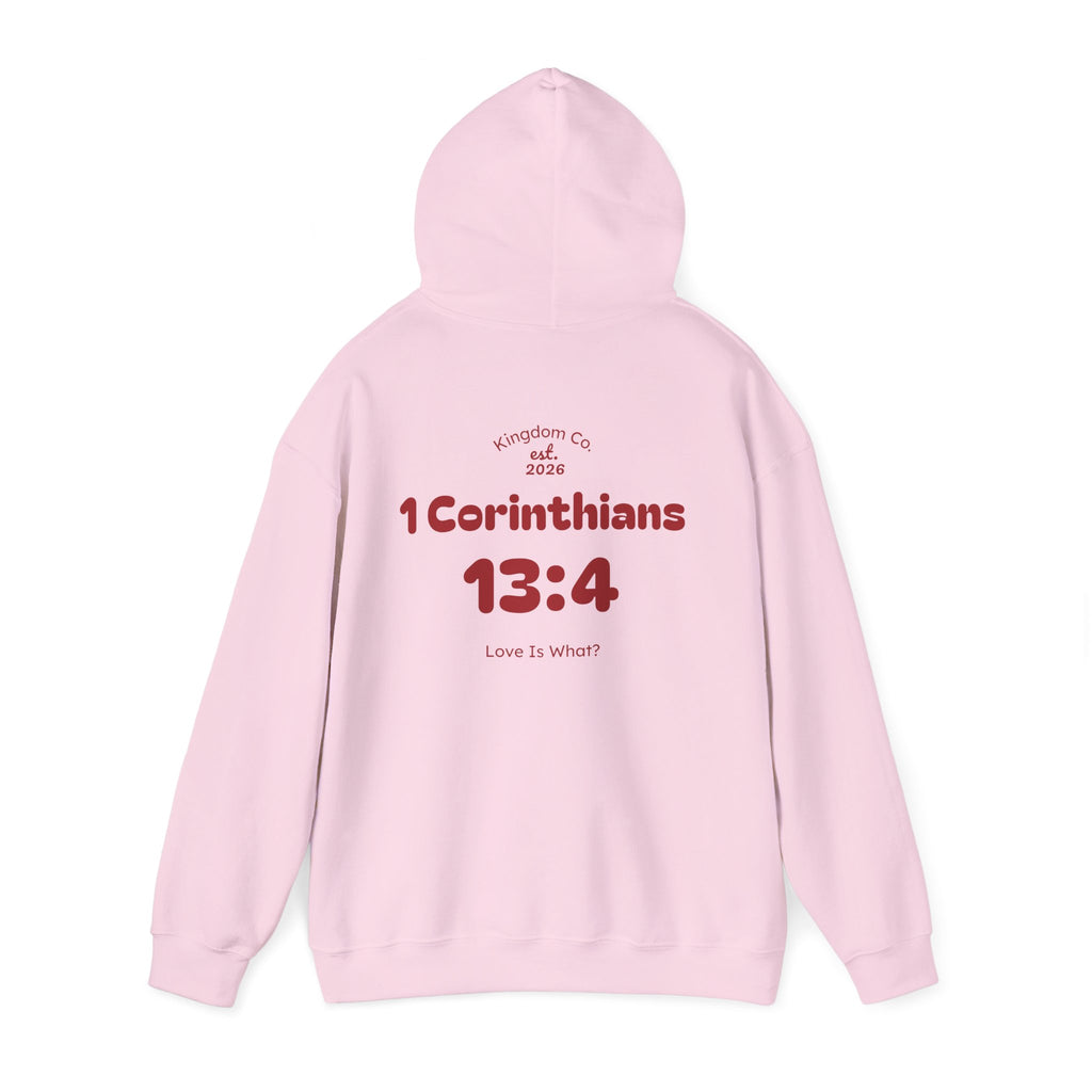 Love is what? Hoodie