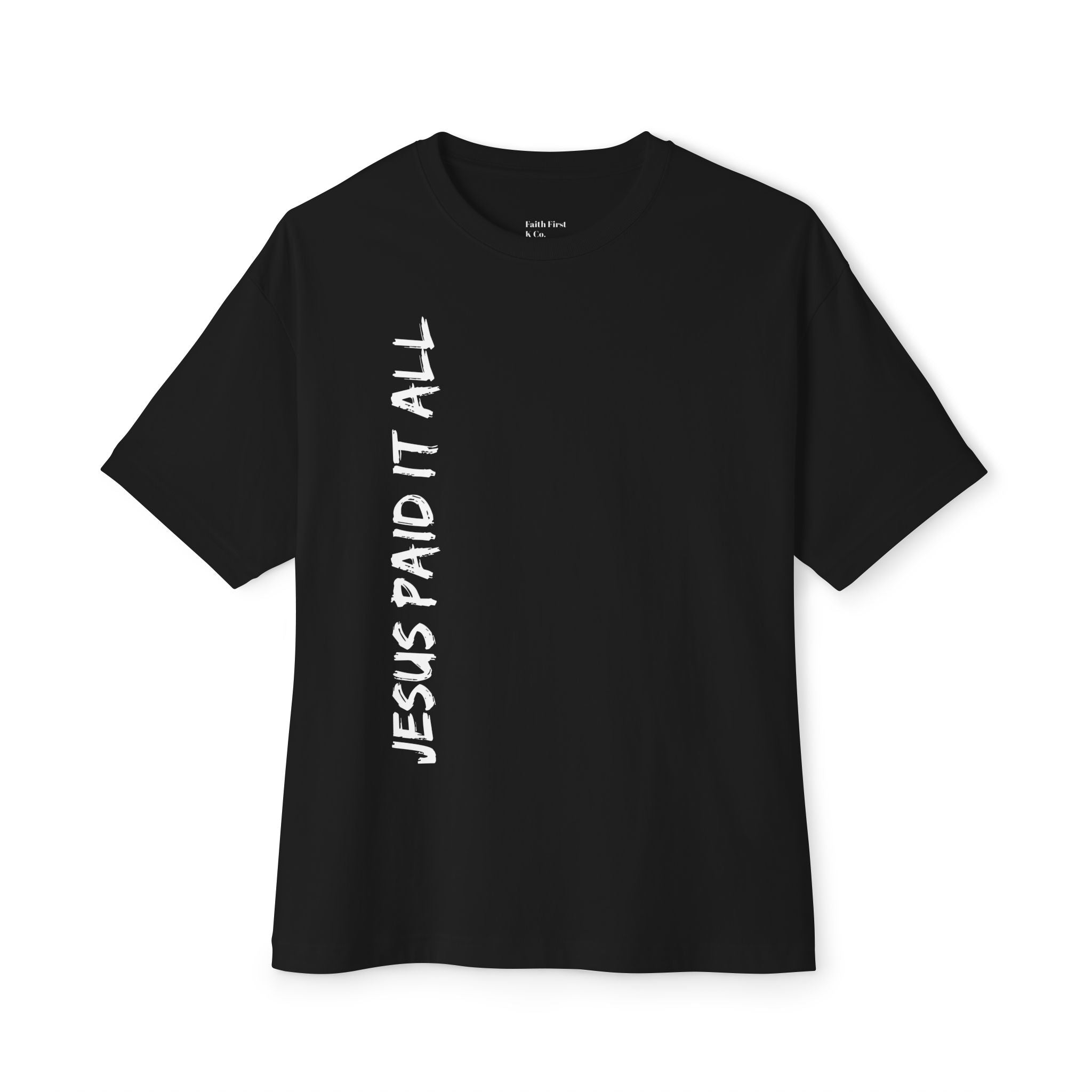 Jesus Paid It All Oversized Tee.
