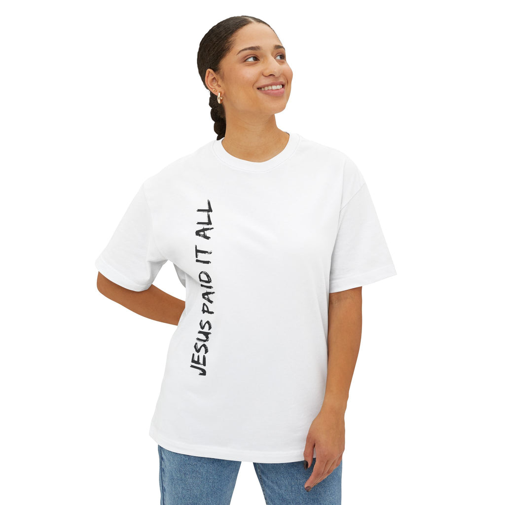 Jesus Paid It All Oversized Tee.