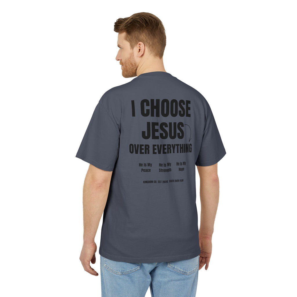 I Choose Jesus Over Everything Tee
