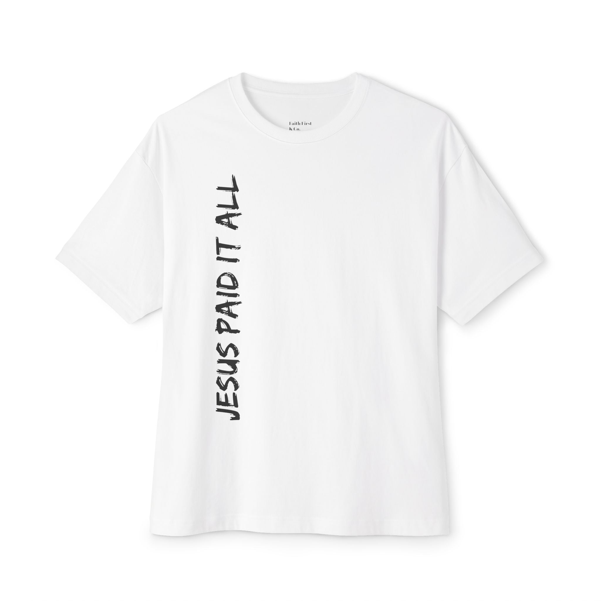 Jesus Paid It All Oversized Tee.