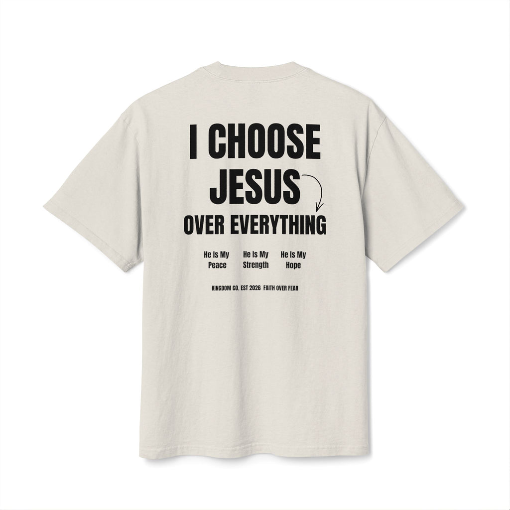 I Choose Jesus Over Everything Tee